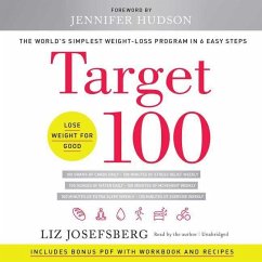 Target 100: The World's Simplest Weight-Loss Program in 6 Easy Steps - Josefsberg, Liz