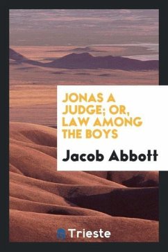 Jonas a Judge; Or, Law Among the Boys - Abbott, Jacob