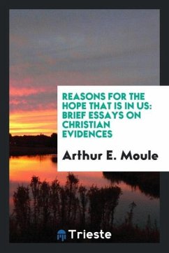 Reasons for the Hope That Is in Us - Moule, Arthur E.