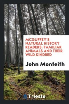 McGuffey's Natural History Readers - Monteith, John