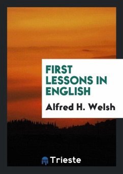 First Lessons in English - H. Welsh, Alfred