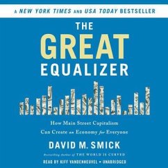 The Great Equalizer: How Main Street Capitalism Can Create an Economy for Everyone - Smick, David M.