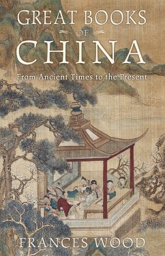 Great Books of China: From Ancient Times to the Present - Wood, Frances
