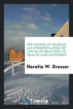 The Power of Silence - Dresser, Horatio W.