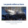 Les grands voiliers au Havre - Bild 1