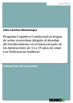 Programa Cognitivo Conductual en lengua de señas venezolana dirigido al abordaje del fortalecimiento en el Autoconcepto de los Adolescentes de 14 a 19 años de edad con Deficiencias Auditivas