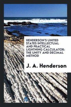 Henderson's United States Intellectual and Practical Lightning Calculator - Henderson, J. A.