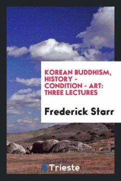 Korean Buddhism, History - Condition - Art - Starr, Frederick