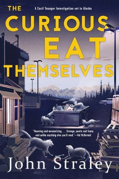The Curious Eat Themselves - Straley, John