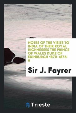 Notes of the Visits to India of Their Royal Highnesses the Prince of Wales Duke of Edinburgh 1870-1876-6