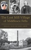 The Lost Mill Village of Middlesex Fells