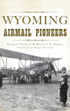 Wyoming Airmail Pioneers - Kassel, Starley Talbott