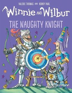 Winnie and Wilbur: The Naughty Knight - Thomas, Valerie
