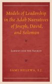 Models of Leadership in the Adab Narratives of Joseph, David, and Solomon