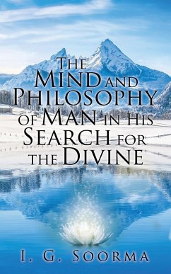 The Mind and Philosophy of Man in His Search for the Divine