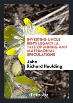 Investing Uncle Ben's Legacy - Houlding, John Richard