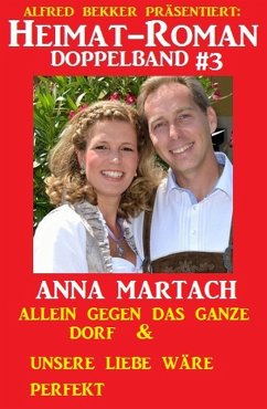 Heimat-Roman Doppelband #3 (eBook, ePUB) - Martach, Anna