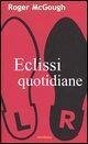Eclissi quotidiane. Testo inglese a fronte