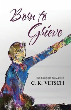 Born to Grieve - C. K. Vetsch