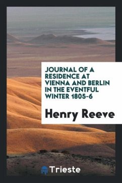 Journal of a Residence at Vienna and Berlin in the Eventful Winter 1805-6