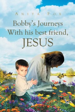 Bobby's Journeys With His Best Friend, Jesus - Fox, Anita
