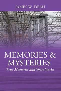 Memories & Mysteries - Dean, James W