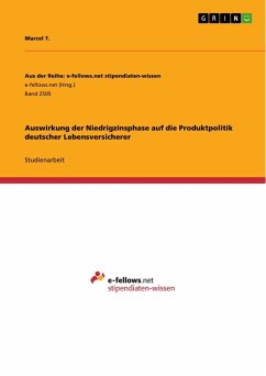 Auswirkung der Niedrigzinsphase auf die Produktpolitik deutscher Lebensversicherer - T., Marcel