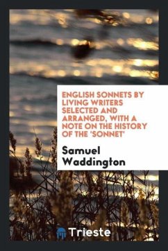 English Sonnets by Living Writers Selected and Arranged, with a Note on the History of the 'Sonnet'
