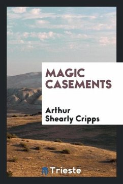 Magic Casements - Shearly Cripps, Arthur