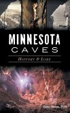 Minnesota Caves: History & Lore