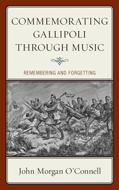 Commemorating Gallipoli through Music - O'Connell, John Morgan