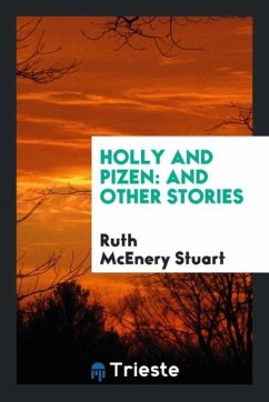 Holly and Pizen - Stuart, Ruth Mcenery