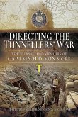 Directing the Tunnellers' War