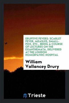 Eruptive Fevers - Drury, William Vallancey