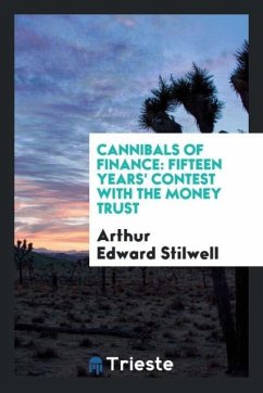 Cannibals of Finance - Stilwell, Arthur Edward