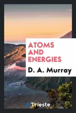 Atoms and Energies - Murray, D. A.