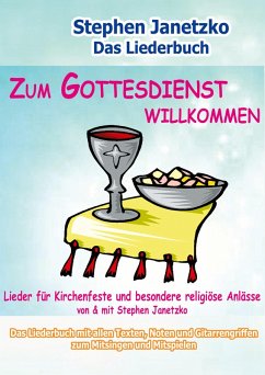Zum Gottesdienst willkommen - Lieder für Kirchenfeste und besondere religiöse Anlässe Cover Zum Gottesdienst willkommen - Lieder für Kirchenfeste und besondere religiöse Anlässe