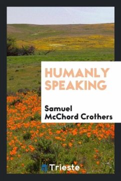 Humanly Speaking - Crothers, Samuel Mcchord