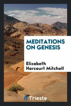 Meditations on Genesis - Harcourt Mitchell, Elizabeth