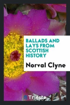 Ballads and Lays from Scottish History - Clyne, Norval