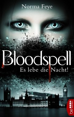 Bloodspell - Es lebe die Nacht! (eBook, ePUB) - Feye, Norma