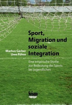 Sport, Migration und soziale Integration (eBook, PDF) - Gerber, Markus