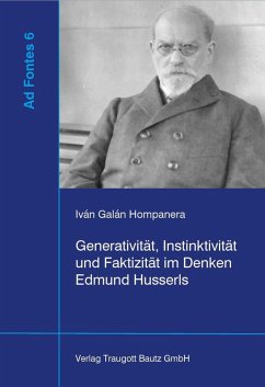 Generativität, Instinktivität und Faktizität im Denken Edmund Husserls (eBook, PDF) - Hompanera, Iván Galán