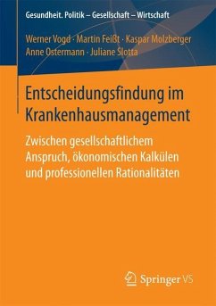 Entscheidungsfindung im Krankenhausmanagement - Vogd, Werner;Feißt, Martin;Molzberger, Kaspar