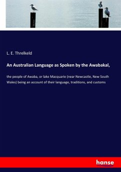 An Australian Language as Spoken by the Awabakal,