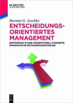 Entscheidungsorientiertes Management (eBook, ePUB) - Jeschke, Barnim G.
