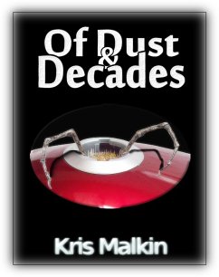 Of Dust and Decades (eBook, ePUB) - Malkin, Kris