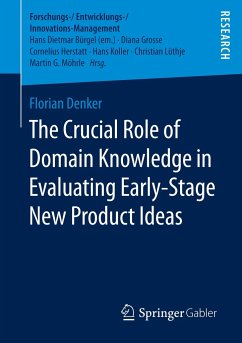 The Crucial Role of Domain Knowledge in Evaluating Early-Stage New Product Ideas - Denker, Florian