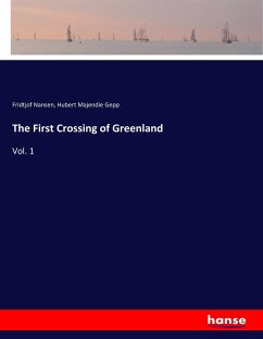 The First Crossing of Greenland - Nansen, Fridtjof;Gepp, Hubert Majendie