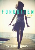 Forgotten (FADE Series, #3) (eBook, ePUB)